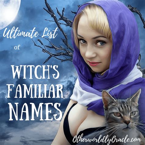 Witch Familiar Names Inspired By Nature Deities Fairy Tales And