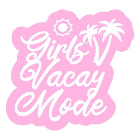 Pink Sticker With The Words Girls Vacation Mode PNG SVG Design For T