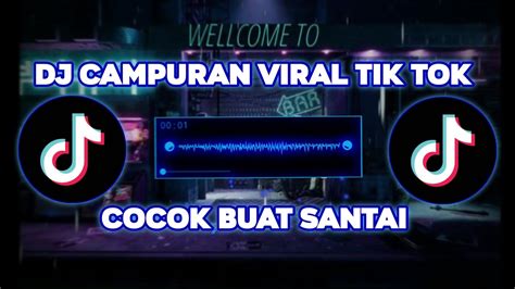 KUMPULAN DJ TIK TOK VIRAL DJ CAMPURAN TIK TOK VIRAL TERBARU JJ FULL