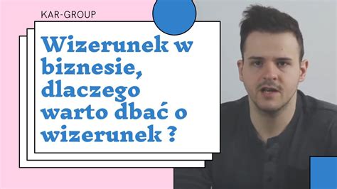 Wizerunek W Biznesie Dlaczego Warto Dba O Wizerunek Youtube