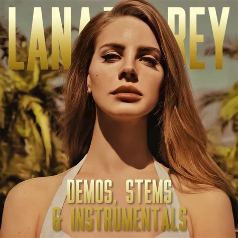 Paradise Demos Stems Instrumentals Lana Del Rey Matc Flickr