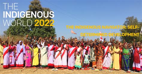 The Indigenous World 2022 The Indigenous Navigator Self Determined Development Iwgia