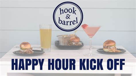 Happy Hour Kick Off - Hook and Barrel