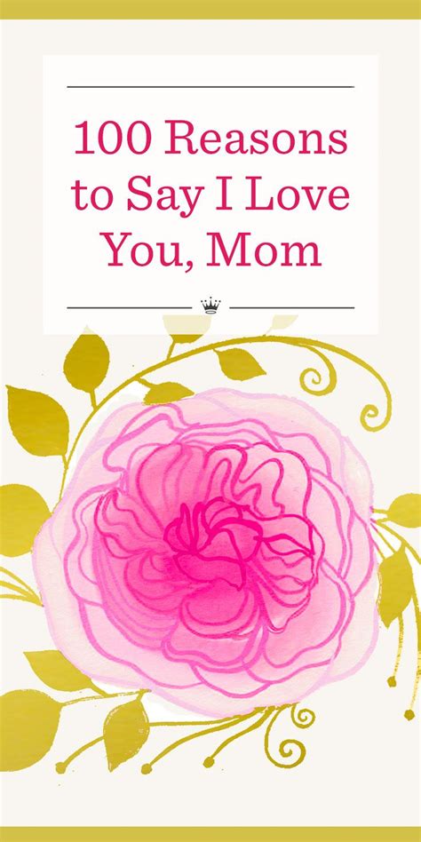 100 Reasons To Say I Love You Mom I Love You Mother I Love You Mom Love You Mom Quotes