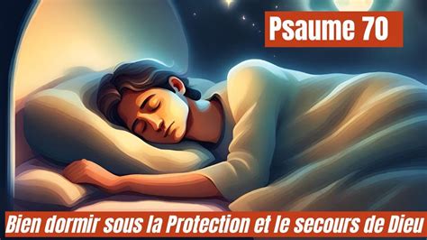 PSAUME 70 Prière puissante pour la protection de la famille à méditer