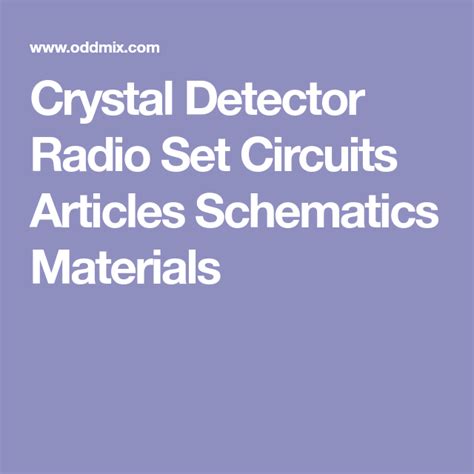 Crystal Detector Radio Set Circuits Articles Schematics Materials