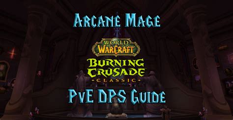 Pve Arcane Mage Dps Guide Tbc Burning Crusade Classic Warcraft Tavern