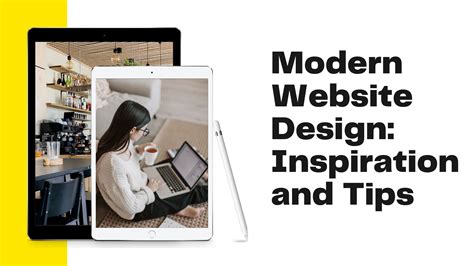 Modern Website Design Inspiration And Tips Building Your Website