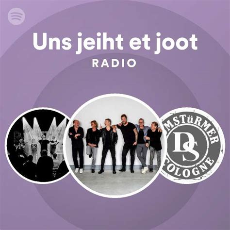 Uns Jeiht Et Joot Radio Playlist By Spotify Spotify