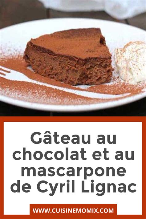 Gâteau Au Chocolat Et Au Mascarpone De Cyril Lignac Page 2