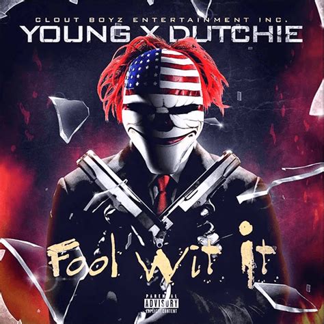 Fbg Young And Fbg Dutchie Fool Wit It Lyrics Genius Lyrics