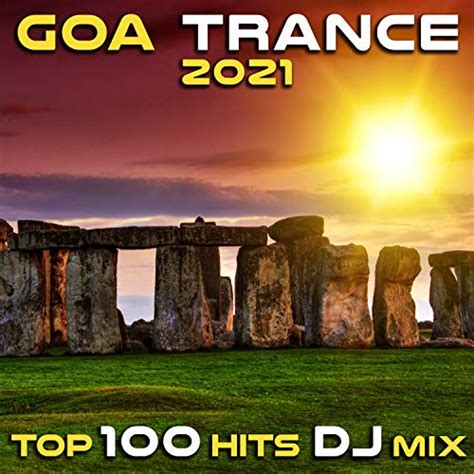 Amazon Goa Trance 2021 Top 100 Hits DJ Mix DoctorSpook Goa Doc