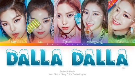 ITZY 있지 Dalla Dalla 달라달라 DallasK Remix Color Coded Lyrics Han