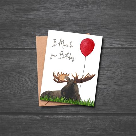 Moose Birthday Card, It Moose Be Your Birthday Card, Moose Greeting ...