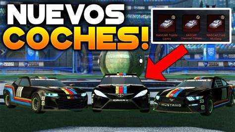 Probando Los Nuevos Coches De Nascar 2021 En Rocket League 🚀 Youtube