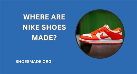 Where Are Nike Shoes Made A Comprehensive Guide