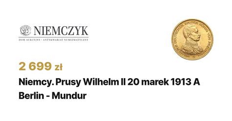 Niemcy Prusy Wilhelm Ii Marek A Berlin Mundur Niemczyk Pl