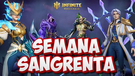 Infinite Magicraid SEMANA SANGRENTA VEJA TODOS OS EVENTOS DA SEMANA