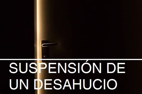 Suspensi N De Un Desahucio Tras El Decreto De Ley De Vivienda Auris