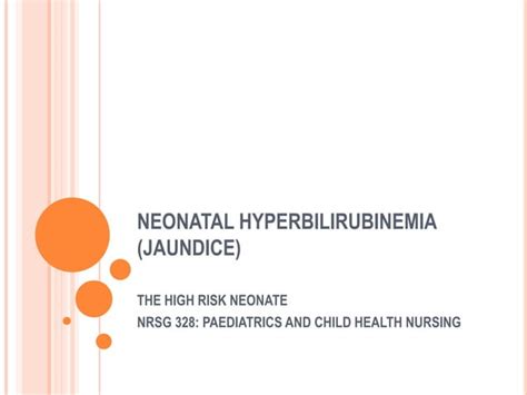 Neonatal Hyperbilirubinemia Final Ippt