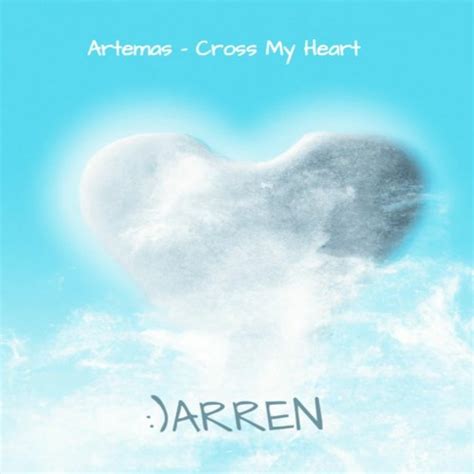 Stream Artemas Cross My Heart DARREN Remix By DARREN CH