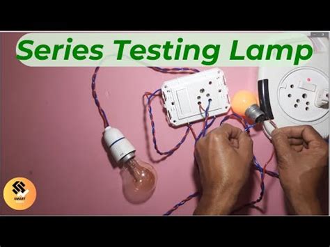 Series Testing Lamp Kaise Banaye How To Make An Electric Series