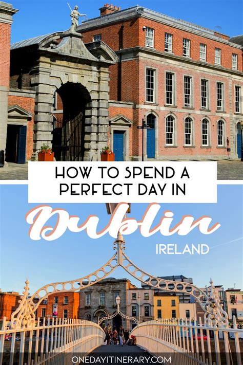 One Day In Dublin Itinerary Top Things To Do In Dublin Ireland