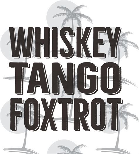 Whiskey Tango Foxtrot Digital SVG For Vinyl Etsy