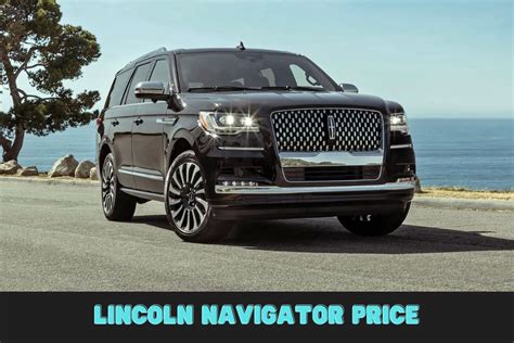 Lincoln Navigator 2022 Price