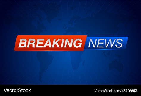 Breaking News On World Map Background Planet Vector Image