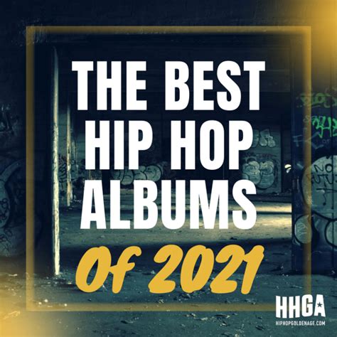 The Best Hip Hop Albums Of 2021 Hip Hop Golden Age Hip Hop Golden Age