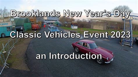 Brooklands Museum New Year S Day Classic Vehicles Event 2023 An