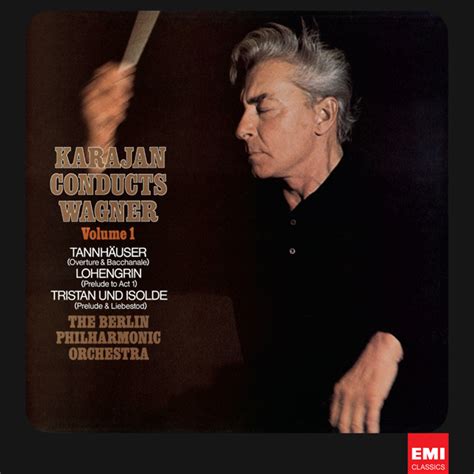 Karajan Conducts Wagner Vol 1 Berliner Philharmoniker Herbert Von