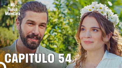 Mi Dulce Mentira Capitulo 54 HD YouTube