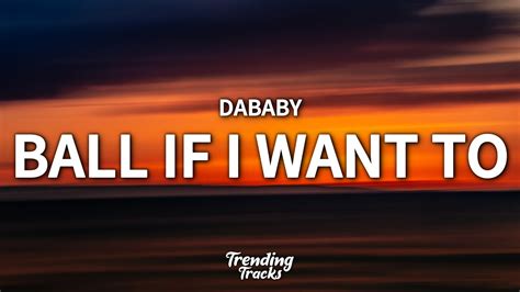 DaBaby Ball If I Want To Clean Lyrics YouTube Music