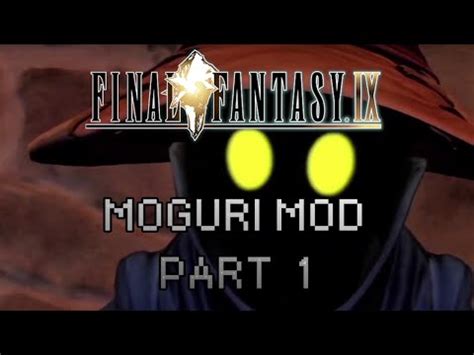 Final Fantasy Ix Moguri Mod Playthrough Episode Youtube