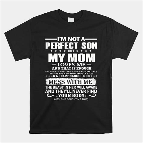 Im Not A Perfect Son But My Crazy Mom Loves Me Shirt