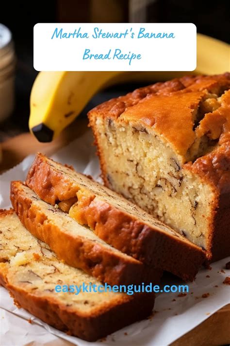 Martha Stewarts Banana Bread Recipe Easy Kitchen Guide