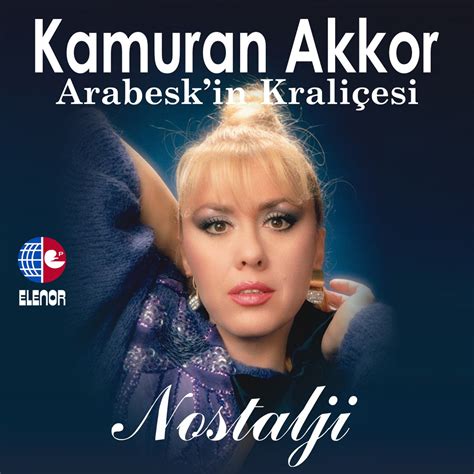 Arabesk In Krali Esi Nostalji By Kamuran Akkor On Apple Music