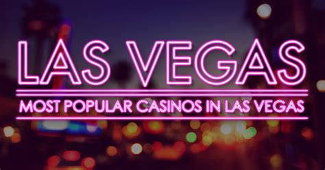 Las Vegas Casinos Ranked by Popularity - Casinos.com