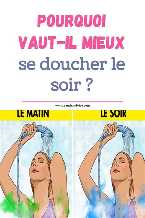 Pourquoi Vaut Il Mieux Se Doucher Le Soir