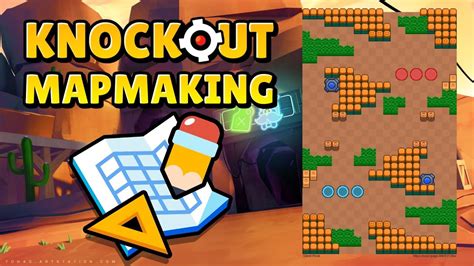 Brawl Stars Knockout Mapmaking Guide Brawlmaps Youtube