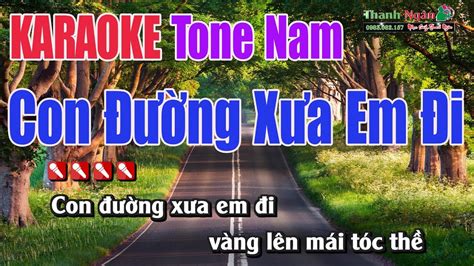 Con Đường Xưa Em Đi Karaoke Tone Nam Nhạc Sống Thanh Ngân Youtube