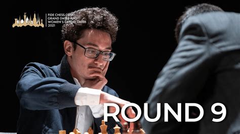 FIDE Chesscom Grand Swiss 2021 Round 9 YouTube