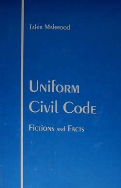 Uniform Civil Code Fictions And Facts By Prof Tahir Mahmood India