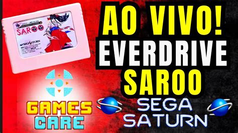 AO VIVO EVERDRIVE Do SEGA SATURN SAROO Jogos Dificuldade Emocional