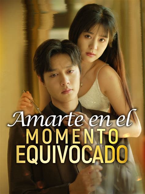 Amarte en el momento equivocado EP 1 Drama y Obra en Línea Mira