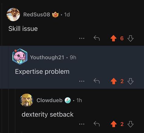 Skill Issue Rconsistentlyverbose