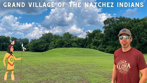 Grand Village Of The Natchez Indians Youtube