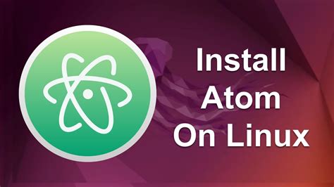 Install Atom Editor In Linux Ubuntu Debian Linux Mint Kali Pop OS